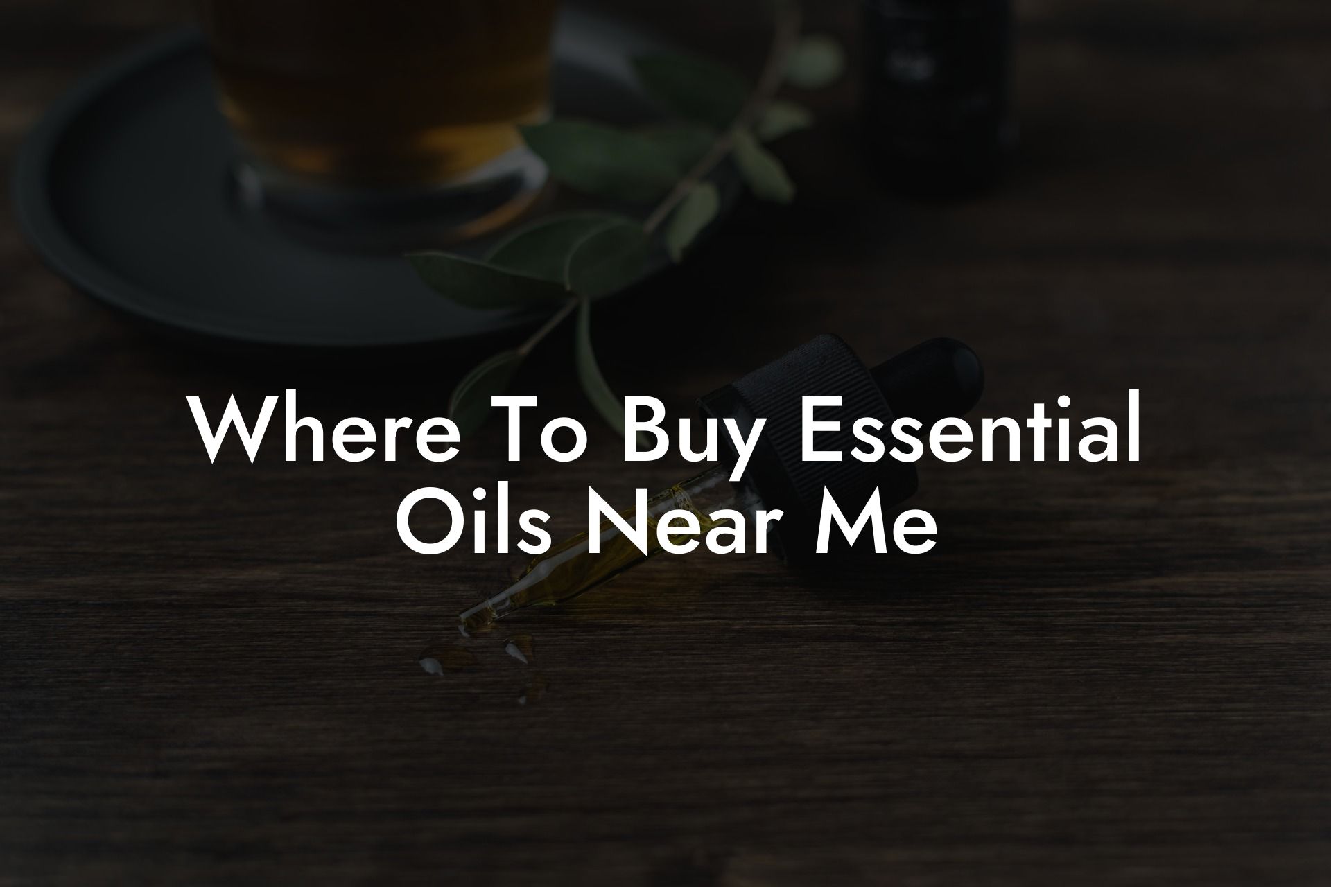 Where To Buy Essential Oils Near Me
