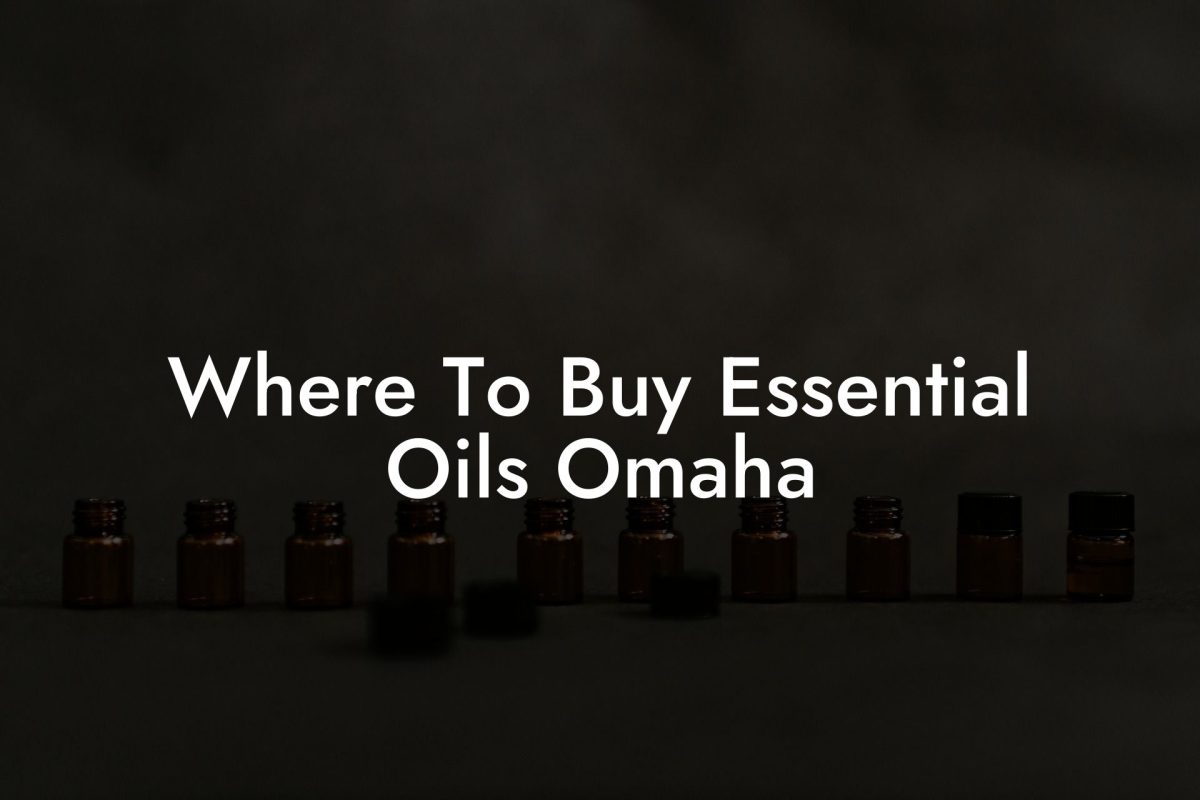 Where To Buy Essential Oils Omaha