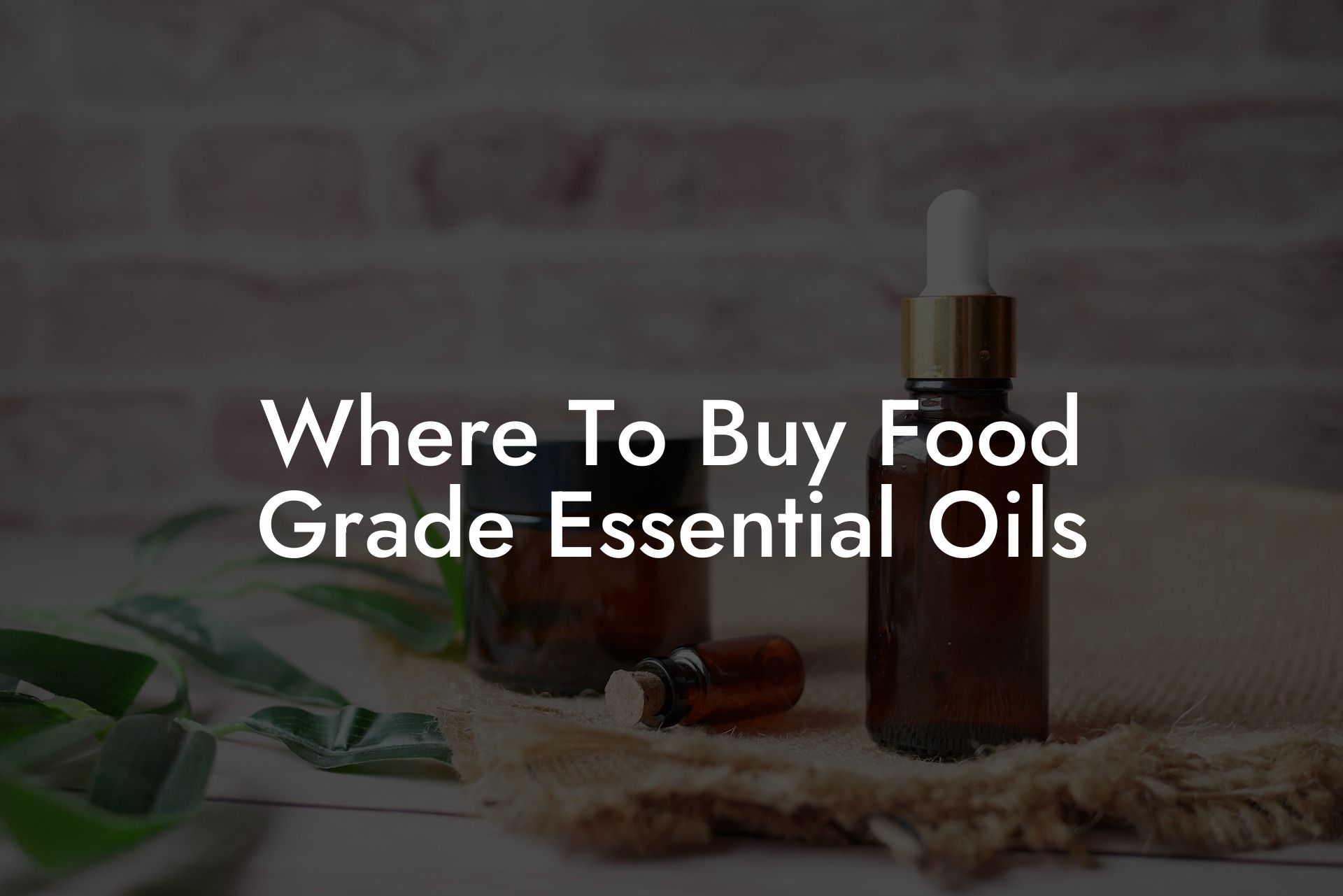 Where To Buy Food Grade Essential Oils