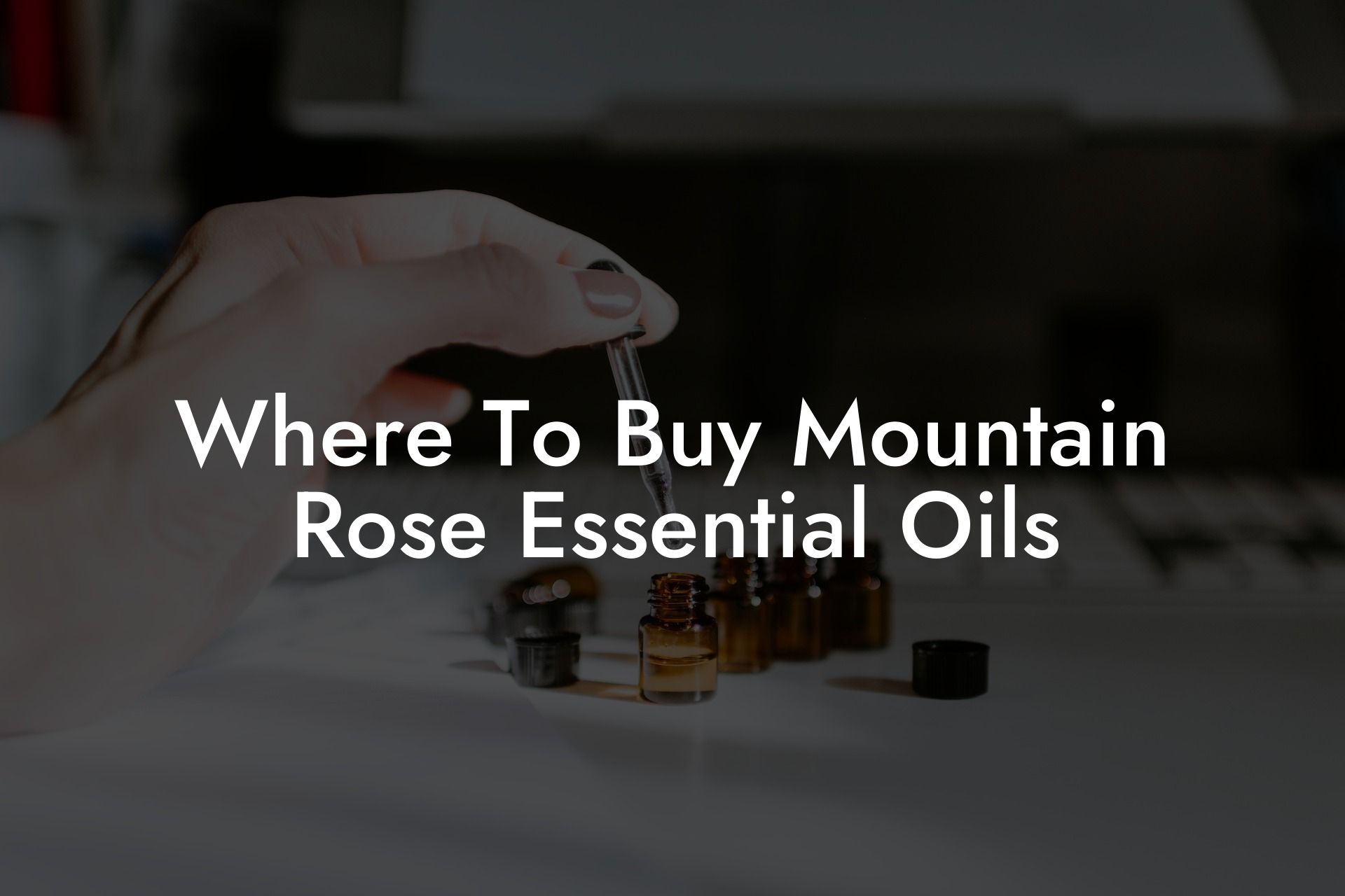 Where To Buy Mountain Rose Essential Oils