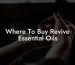 Where To Buy Revive Essential Oils