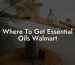 Where To Get Essential Oils Walmart