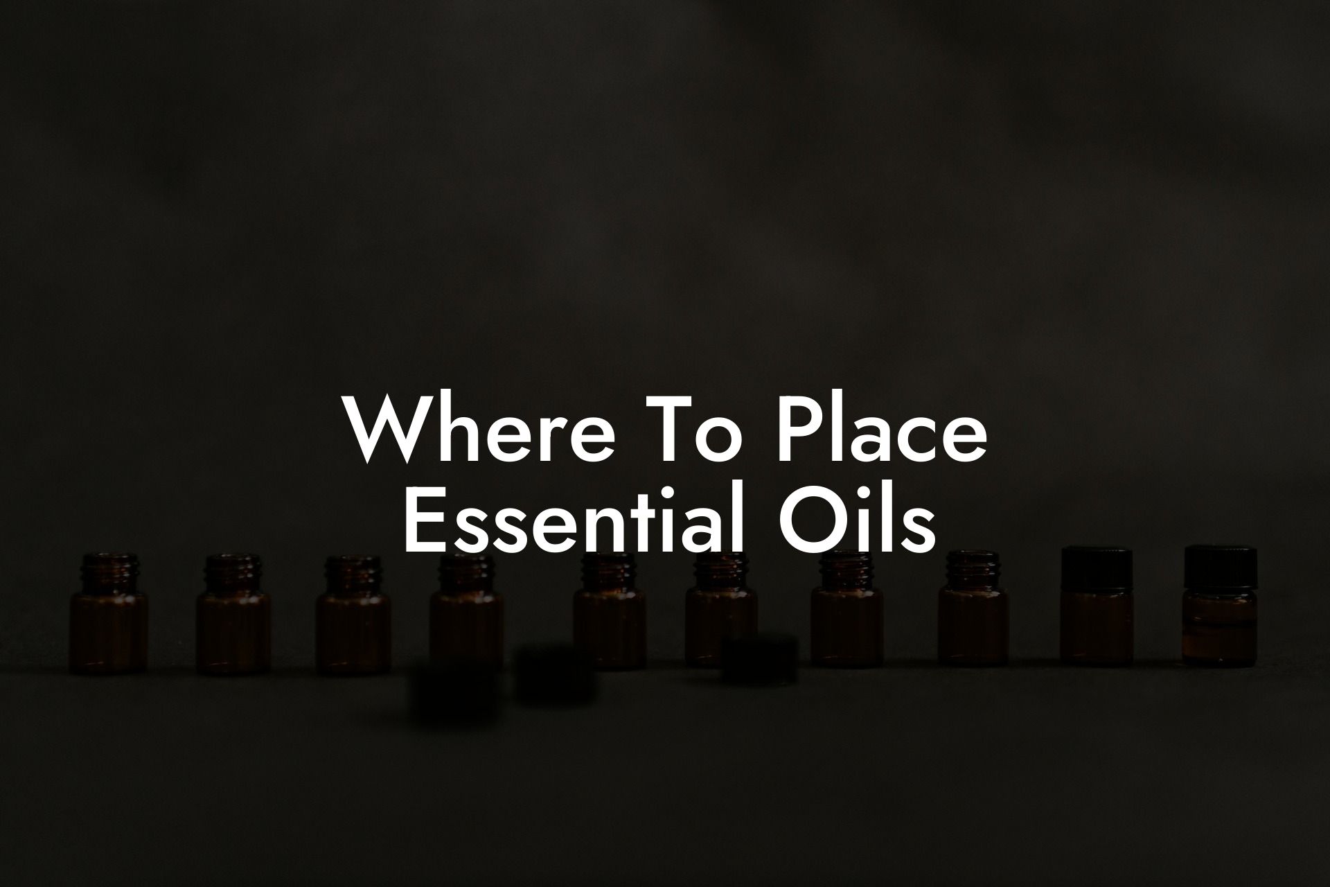 Where To Place Essential Oils