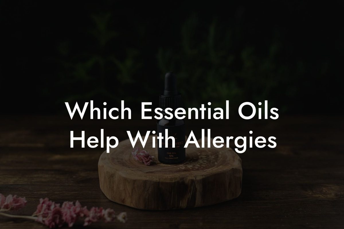 Which Essential Oils Help With Allergies