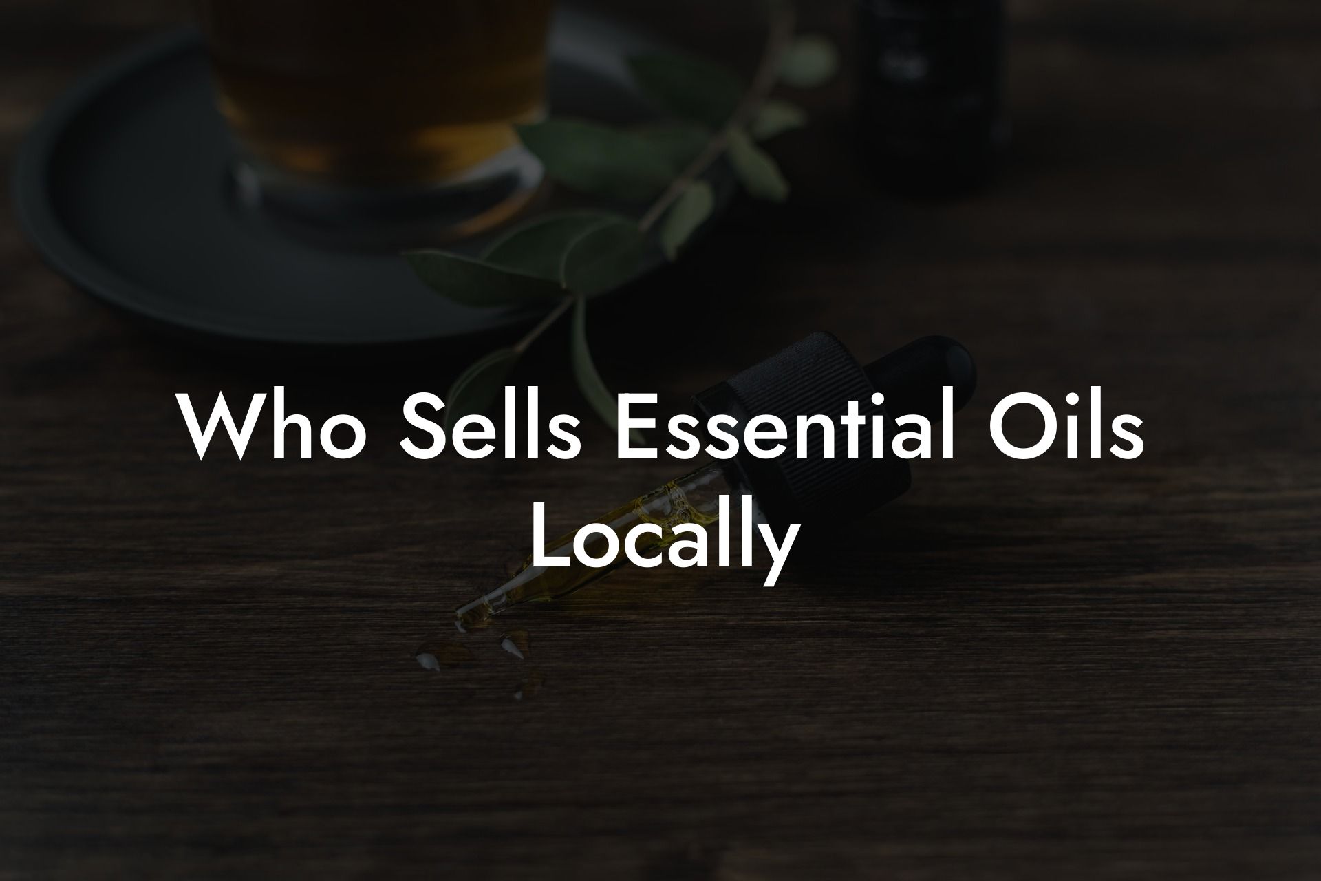 Who Sells Essential Oils Locally