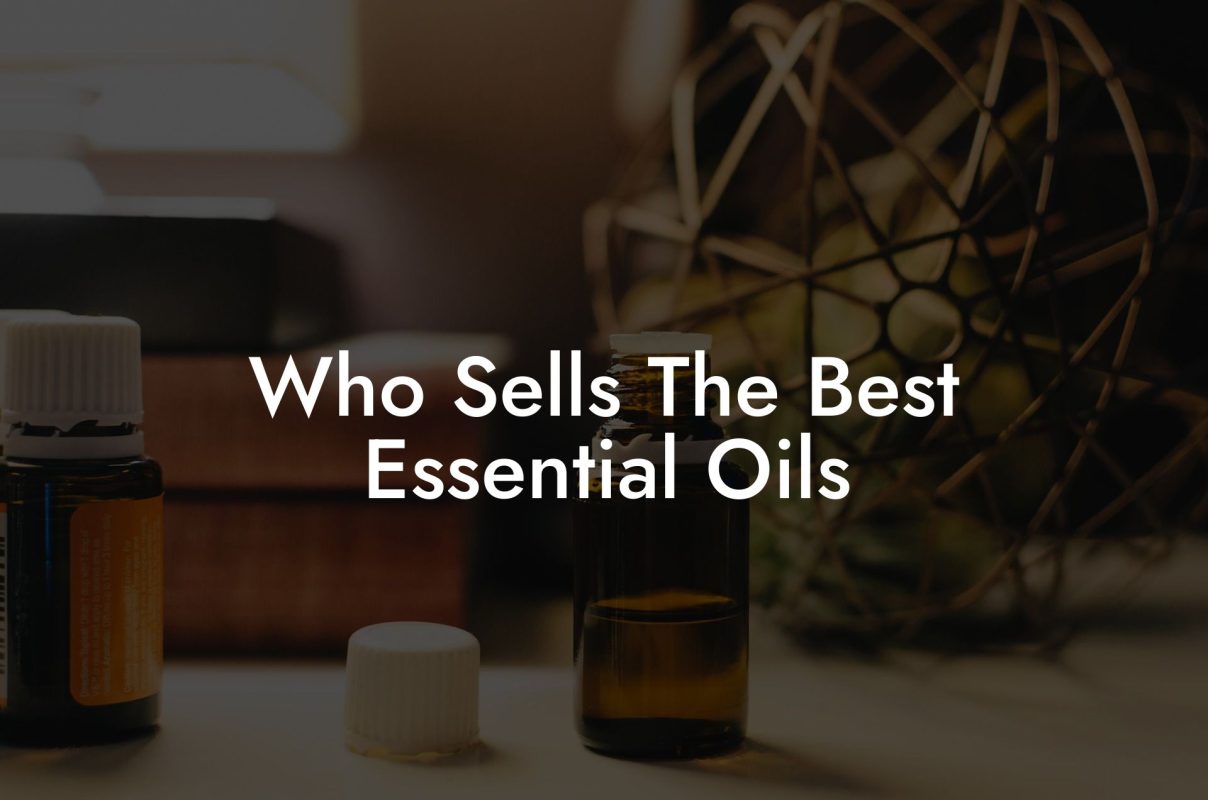 Who Sells The Best Essential Oils